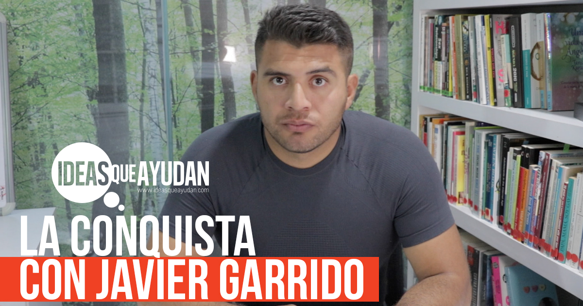 La Conquista con Javier Garrido