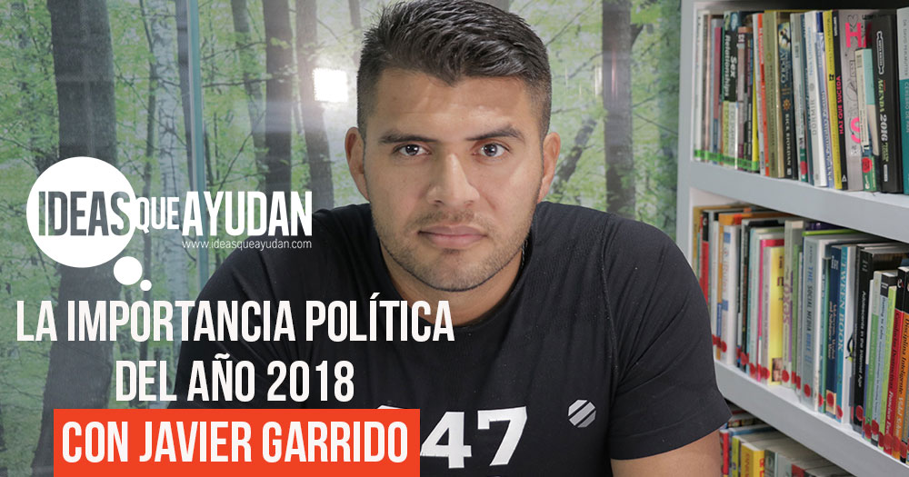 La importancia política del año 2018 con Javier Garrido