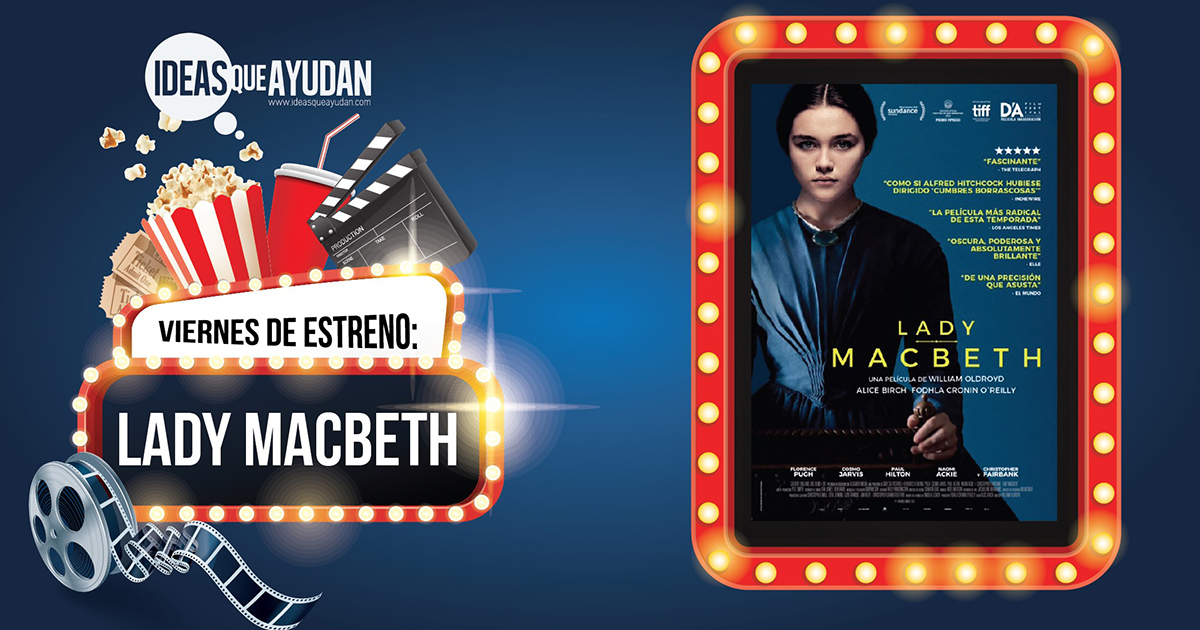 Viernes de estreno: Lady Macbeth