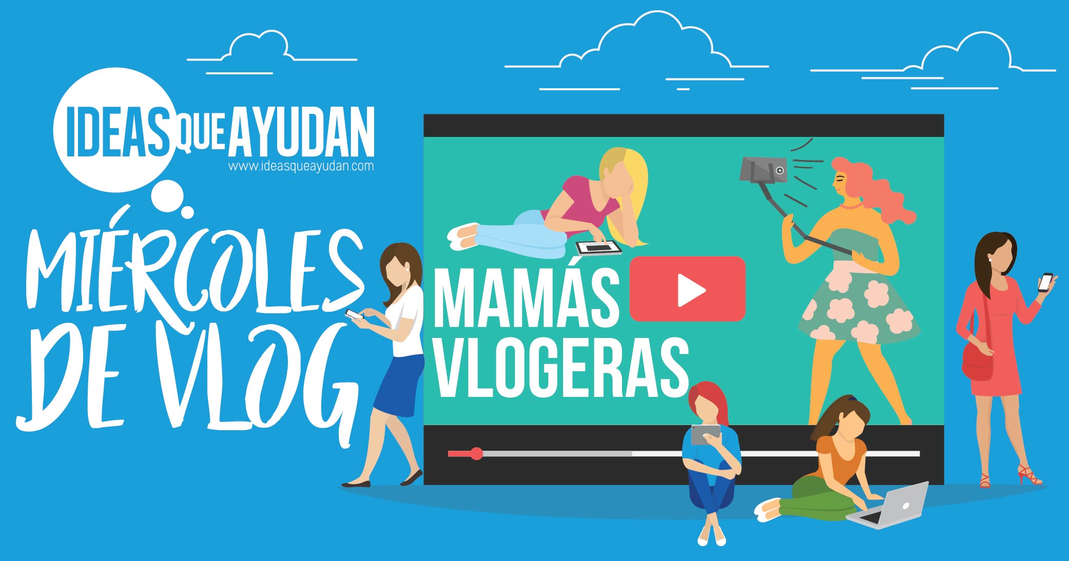 Miércoles de Vlog: Mamás Vlogeras