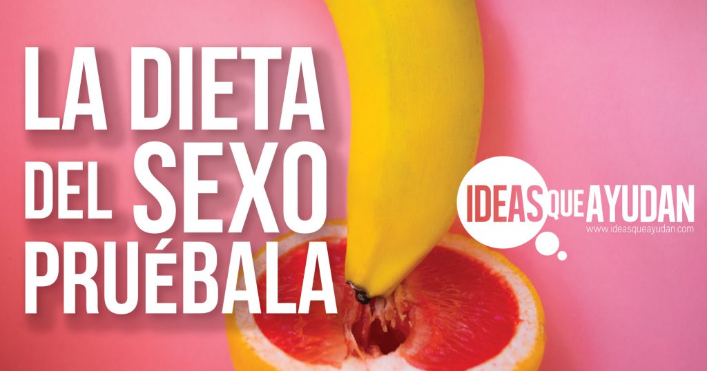 La Dieta Del Sexo Hasta 10 Kilos Menos De Pso ¡pruébala 8461