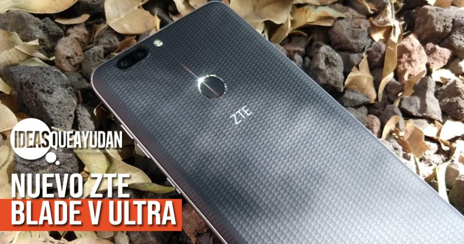 ZTE Blade V Ultra, Precio Y Características | Ideas Que Ayudan