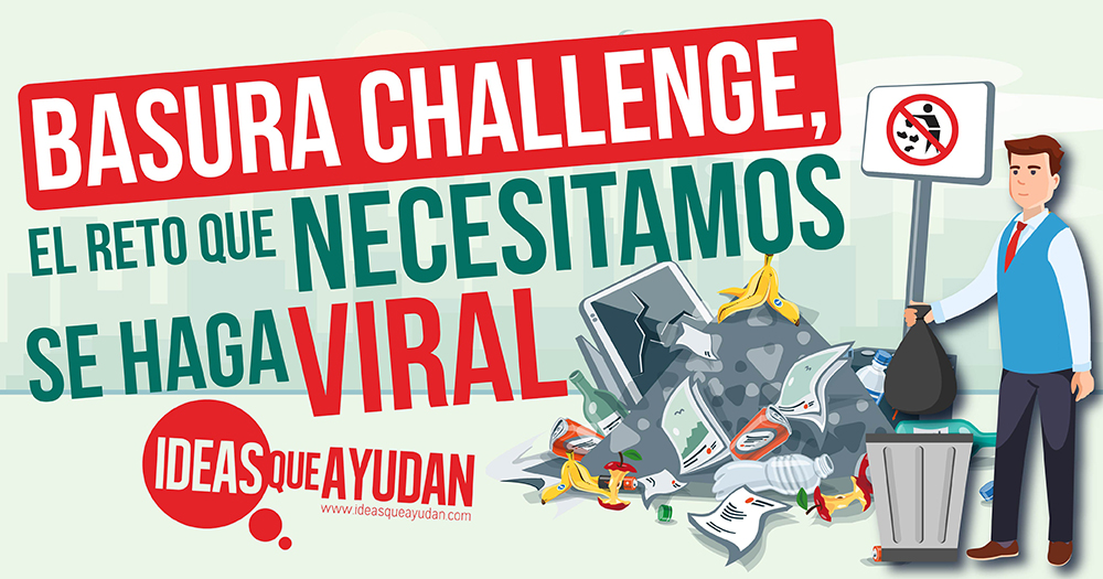 Basura Challenge, el reto que necesitamos se haga viral